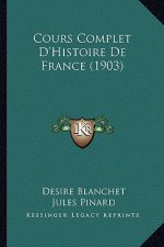 Cours Complet D'Histoire De France (1903)