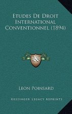 Etudes De Droit International Conventionnel (1894)