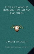 Della Campagna Romana Nel Medio Evo (1885)