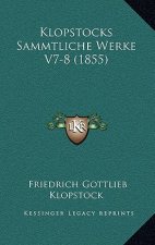 Klopstocks Sammtliche Werke V7-8 (1855)