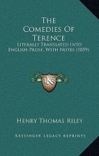 The Comedies Of Terence: Literally Translated Into English Prose, With Notes (1859)