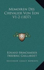 Memoiren Des Chevalier Von Eon V1-2 (1837)