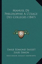Manuel De Philosophie A L'Usage Des Colleges (1847)