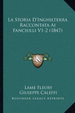 La Storia D'Inghilterra Raccontata Ai Fanciulli V1-2 (1847)