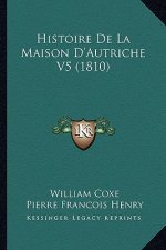 Histoire De La Maison D'Autriche V5 (1810)