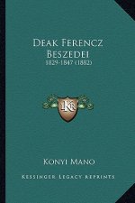 Deak Ferencz Beszedei: 1829-1847 (1882)