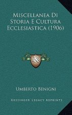Miscellanea Di Storia E Cultura Ecclesiastica (1906)