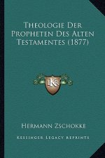 Theologie Der Propheten Des Alten Testamentes (1877)