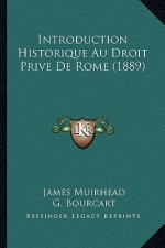 Introduction Historique Au Droit Prive De Rome (1889)