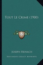 Tout Le Crime (1900)