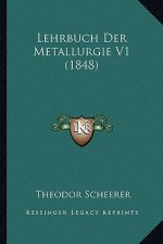 Lehrbuch Der Metallurgie V1 (1848)