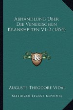 Abhandlung Uber Die Venerischen Krankheiten V1-2 (1854)
