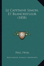 Le Capitaine Simon, Et Blanchefleur (1858)