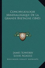 Conchyliologie Mineralogique de La Grande Bretagne (1845)