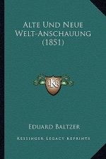 Alte Und Neue Welt-Anschauung (1851)
