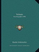 Voltaire: Eine Biographie (1898)