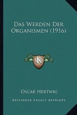 Das Werden Der Organismen (1916)