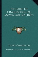 Histoire de l'Inquisition Au Moyen Age V2 (1887)