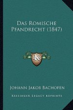 Das Romische Pfandrecht (1847)
