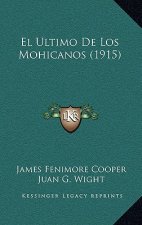 El Ultimo de Los Mohicanos (1915)
