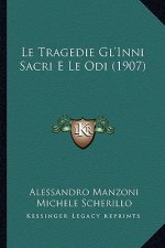 Le Tragedie Gl'inni Sacri E Le Odi (1907)