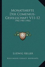 Monatshefte Der Comenius-Gesellschaft V11-12: 1902-1903 (1902)