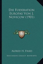 Die Foderation Europas Von J. Novicow (1901)