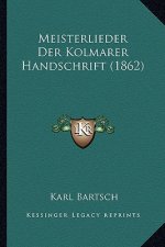 Meisterlieder Der Kolmarer Handschrift (1862)