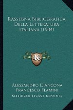 Rassegna Bibliografica Della Letteratura Italiana (1904)