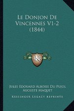 Le Donjon De Vincennes V1-2 (1844)