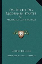 Das Recht Des Modernen Staates V1: Allgemeine Staatslehre (1900)