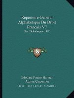 Repertoire General Alphabetique Du Droit Francais V7: Bac. Bibliotheques (1891)