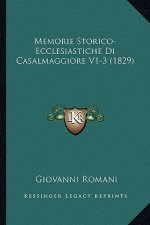 Memorie Storico-Ecclesiastiche Di Casalmaggiore V1-3 (1829)