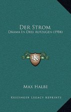 Der Strom: Drama in Drei Aufzugen (1904)