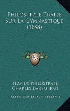 Philostrate Traite Sur La Gymnastique (1858)