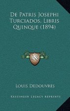 De Patris Josephi Turciados, Libris Quinque (1894)