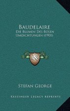 Baudelaire: Die Blumen Des Bosen Umdichtungen (1901)