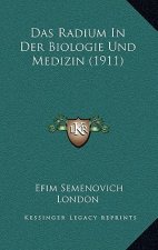 Das Radium In Der Biologie Und Medizin (1911)