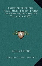 Kantisch Fries'sche Religionsphilosophie Und Ihre Anwendung Auf Die Theologie (1909)