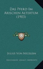 Das Pferd Im Arischen Altertum (1903)