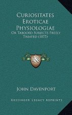 Curiositates Eroticae Physiologiae: Or Tabooed Subjects Freely Treated (1875)