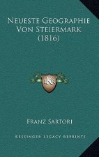Neueste Geographie Von Steiermark (1816)