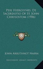 Peri Hierosynes, De Sacerdotio Of St. John Chrysostom (1906)