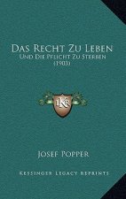 Das Recht Zu Leben: Und Die Pflicht Zu Sterben (1903)