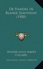 De Handel In Blanke Slavinnen (1900)