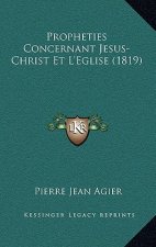 Propheties Concernant Jesus-Christ Et L'Eglise (1819)