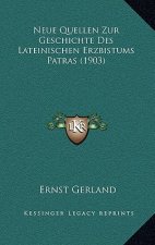 Neue Quellen Zur Geschichte Des Lateinischen Erzbistums Patras (1903)