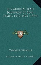 Le Cardinal Jean Jouffroy Et Son Temps, 1412-1473 (1874)