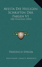 Avesta Die Heiligen Schriften Der Parsen V1: Der Vendidad (1852)