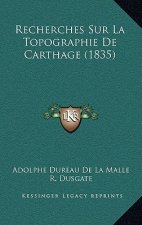 Recherches Sur La Topographie De Carthage (1835)